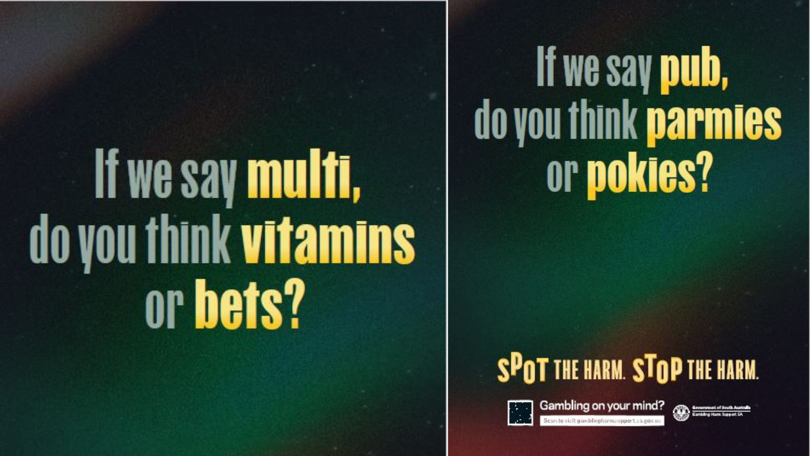 If we say, "multi", do you think "vitamins" or "bets"? Spot the harm, stop the harm. 