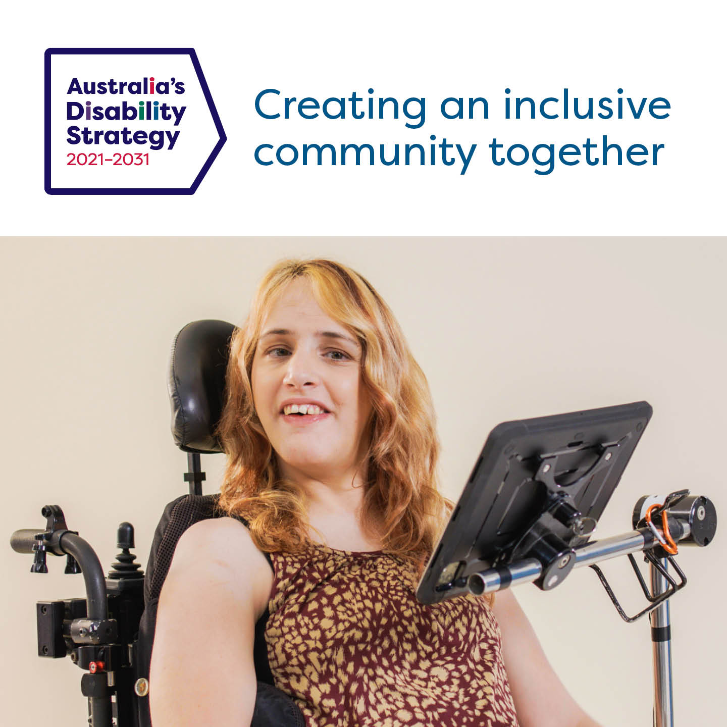 Australia's disability strategy - creating an inclusive community together. 
