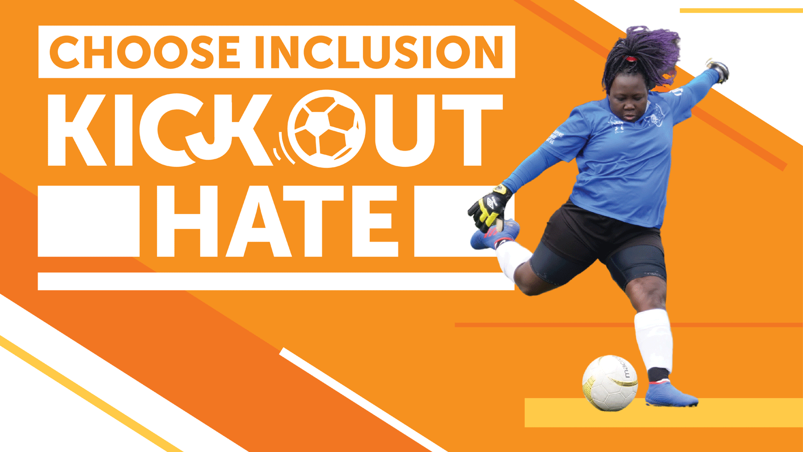 Choose inclusion kick out hate