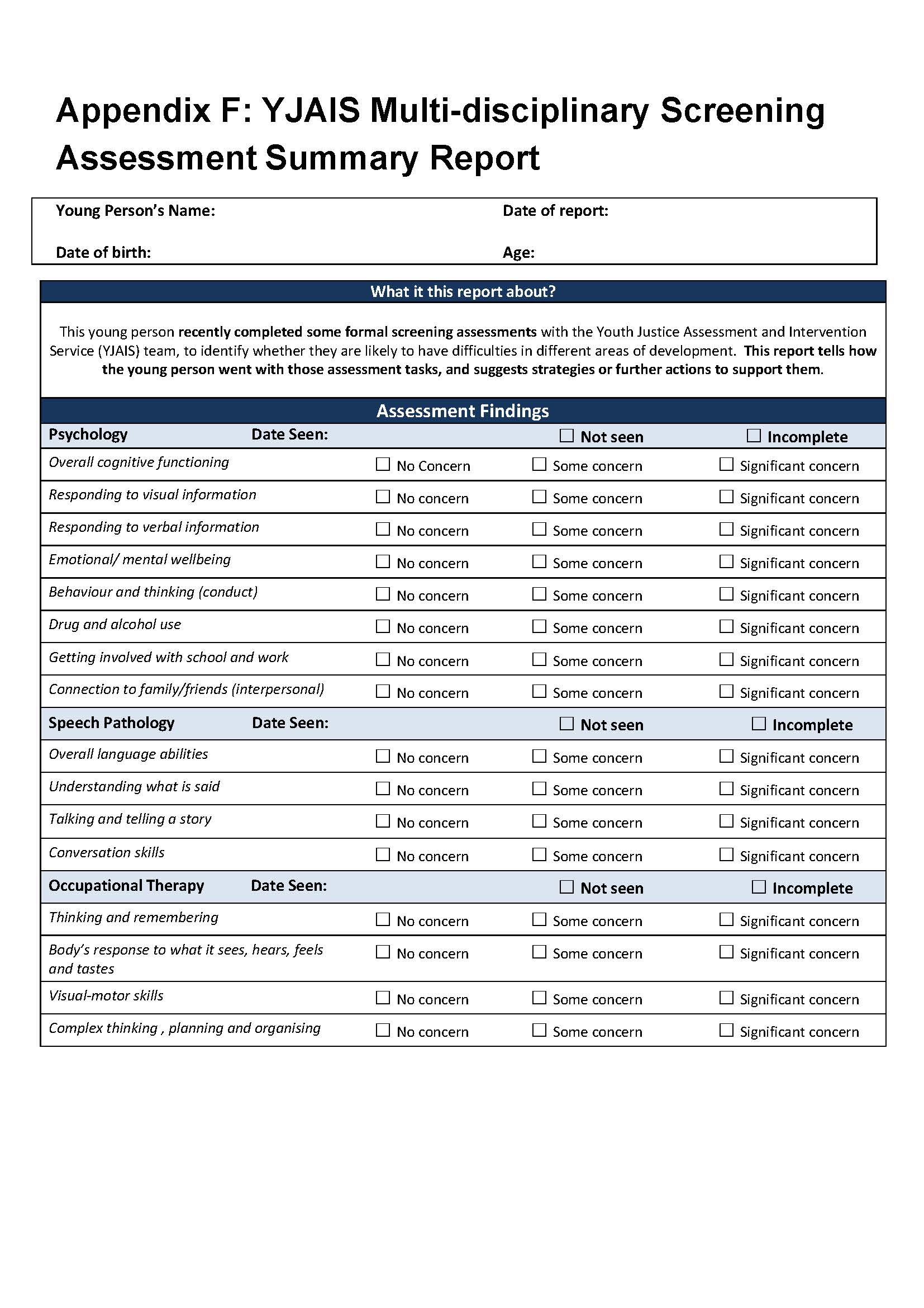 YJAIS multi-disciplinary screening assessment summary report. This form has two pages. This form describes how the young person went with the assessment tasks, and suggests strategies or further actions to support the person.